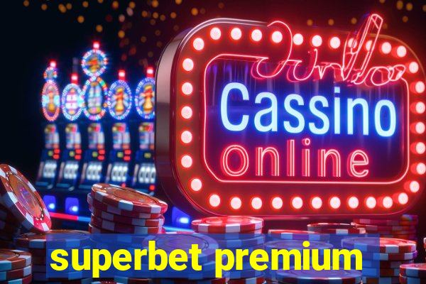 superbet premium